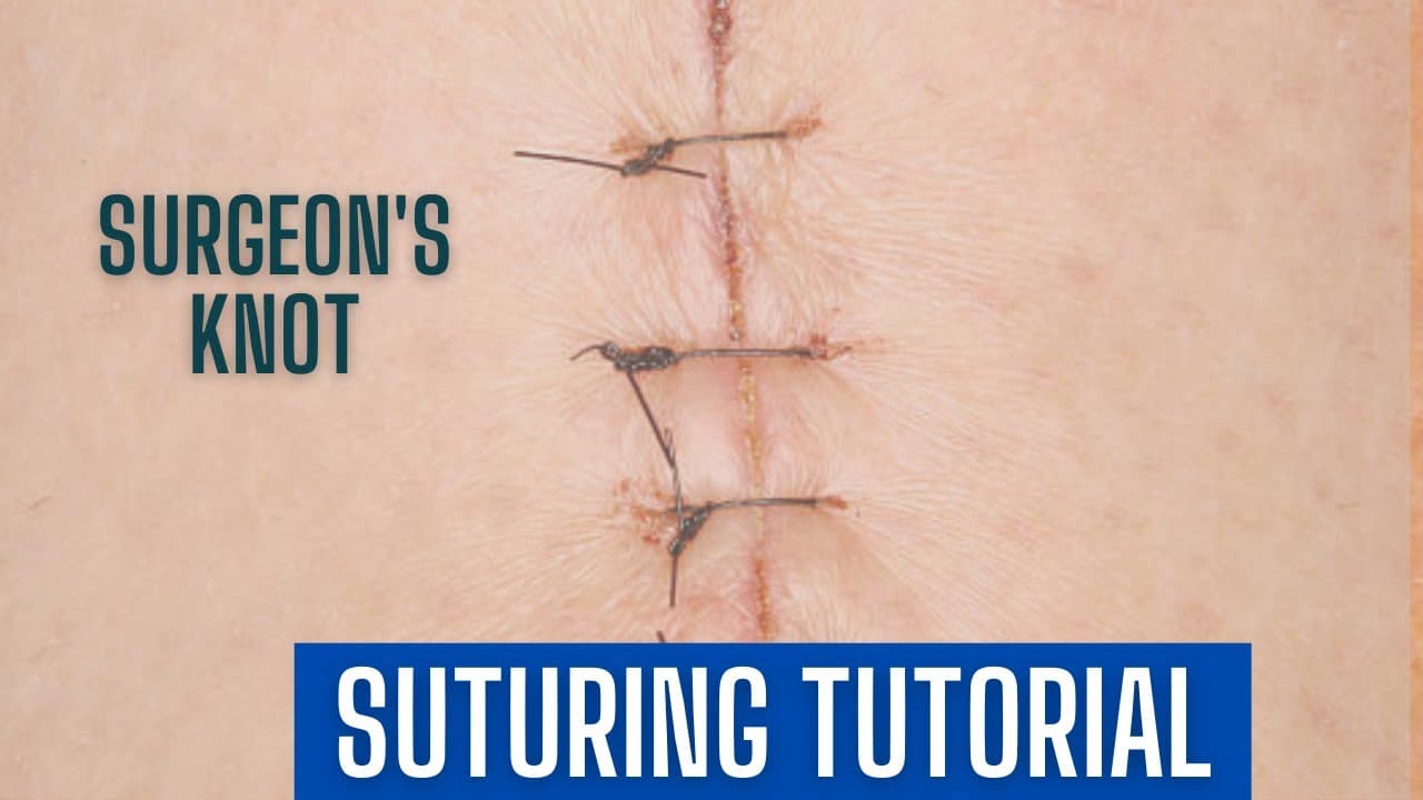 Suturing Technique: Surgeon's Knot (No Scar!) - Step-by-Step Guide