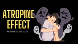 The Deadly Nightshade's Secret: Atropine's Mind-Altering Effects!