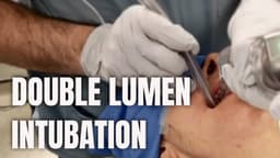 How to Insert a Double Lumen Endotracheal Tube | Step-by-Step Guide