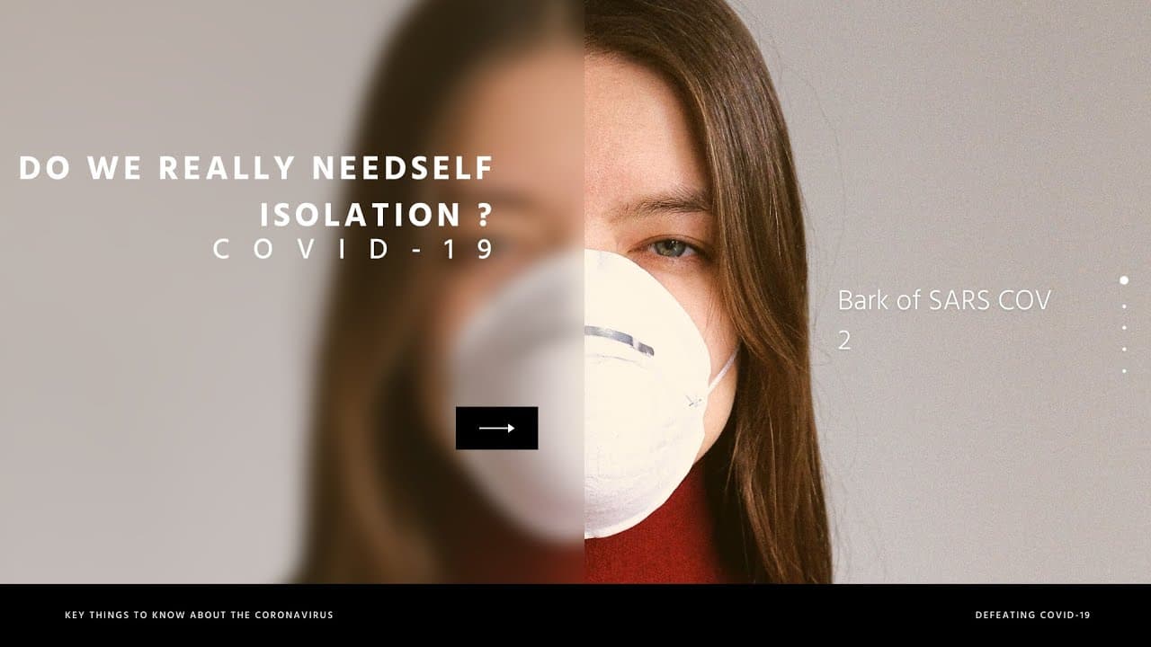 SARS-CoV 2: Do we really need self isolation now?